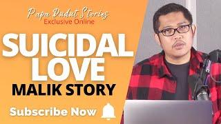 MALIK | PAPA DUDUT STORIES