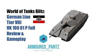 World of Tanks Blitz: German Line - VK 100 01 P Heavy Tank Complete Guide