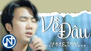 [MV Official] Về Đâu - Isaac Thái | Thánh Ca Nghe Để Thức Tỉnh