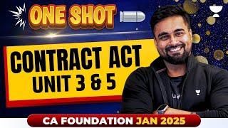 ONE SHOT - Contract Act UNIT 3 & 5 | CA Foundation Jan 2025 | AIR 42 CA CS Shantam Gupta