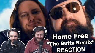 Singers Reaction/Review to "Home Free - The Butts Remix"