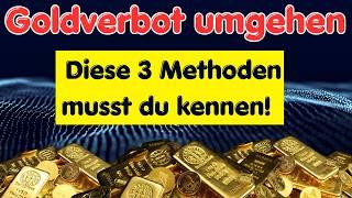 Goldverbot umgehen: Diese 3 Methoden musst du kennen!