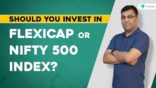 Where should you Invest - Flexicap Fund or Nifty 500 Index Fund? | Flexicap vs Nifty 500 | ETMONEY