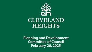 Cleveland Heights Planning and Development Committee February 26, 2025