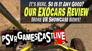 Our EXOcars Review: Was It Worth The Wait? | More VR Games Showcase News | PSVR2 GAMESCAST LIVE