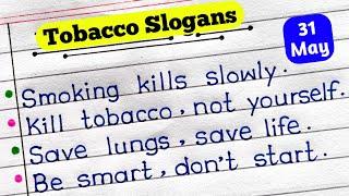 World No Tobacco Day Slogans | Slogan For World No Tobacco Day | Anti Tobacco Slogans |