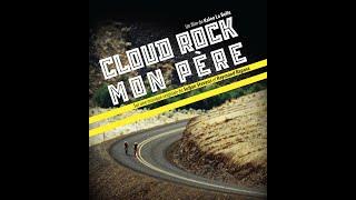 Film: CLOUD ROCK, MON PÈRE