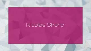 Nicolas Sharp - appearance