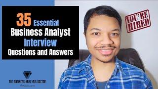 Business Analyst Interview Questions and Answers | 35 Essential Questions