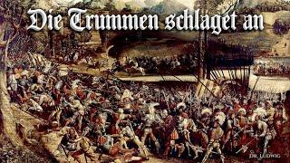 Die Trummen schlaget an [Landsknecht song][+English translation]