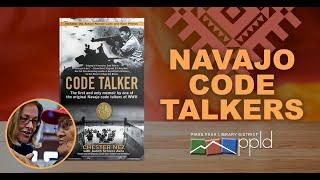 Navajo Code Talker: Looking through the Eyes of WWII Marine Chester Nez, presented by Judith Avila