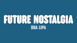 Dua Lipa - Future Nostalgia (Lyrics)