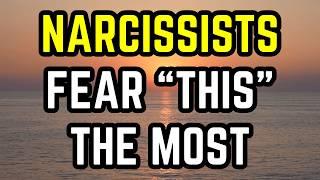 Narcissists fear THIS the most