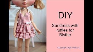 A sundress with ruffles for Blythe. Сарафан с рюшами для Блайз