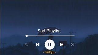 #2 Sad Songs Playlist (Lyrics Video) Hurts So Good, I Miss You, I'm Sorry, Before You Go