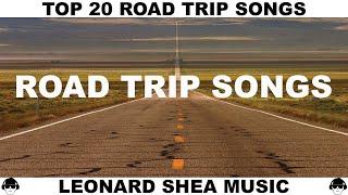 TOP 20 ROAD TRIP SONGS