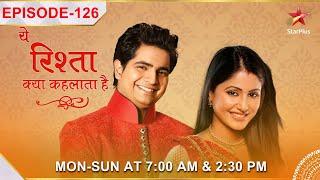 Yeh Rishta Kya Kehlata Hai | Season 1 | Episode 126 | Naitik ne maangi apne maa se maafi!