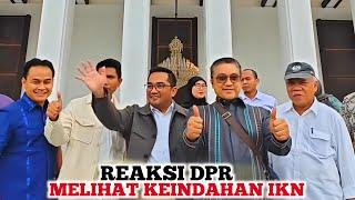 IKN TOP DAH️DPR Berkunjung Ke IKN, Pak Basuki Hanya Bisa Tersenyum Ketika Anggota DPR Memuji IKN