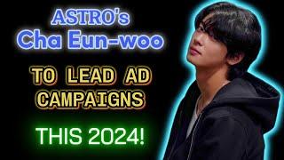 ASTRO's Cha Eun-woo to Have the Most Ad Campaigns in 2024!