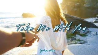 Take Me With You - John-Ace (Official Audio)