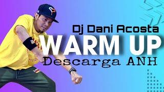 WARM UP | Descarga ANH | ZUMBA | Dj Dani Acosta | By: ZIN JOEL