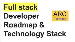 Full Stack Developer Roadmap and Technology Stack Explained | Full Stack Roadmap