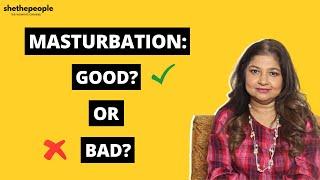 Should you masturbate?, Answers to Masturbation Myths by Dr. Sudeshna Ray