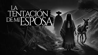 LA TENTACIÓN DE MI ESPOSA (RELATO DE TERROR EN EL CAMPO)