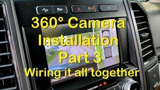 F150 OEM 360° Camera Installation Part 3...Wiring it all together!