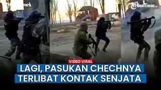 Lagi! Video Menegangkan Pasukan Chechnya di Mariupol Disebut Lawan Tentara Azov Ukraina