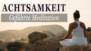 Geführte Meditation Achtsamkeit ∙ Innere Ruhe ∙ Ausgeglichenheit ∙ Zufriedenheit - gut für Anfänger