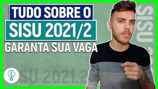 #SISU 2021/2: TUDO QUE VOCÊ PRECISA SABER | COMO FUNCIONA O SISU? | QUEM PODE PARTICIPAR?