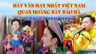 Hát văn quan hoàng bảy giọng ca hay nhất hoài thanh