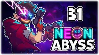 PYROMANIAC, HEALING FROM BOMBS!! | Let's Play Neon Abyss | Part 31 | RELEASE PC Gameplay