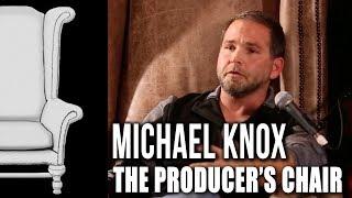 The Producer's Chair - Episode 04 - Michael Knox