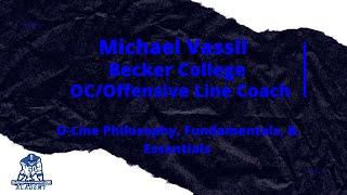 Becker College OC/Offensive Line coach Michael Vassil, O-Line Philosophy, Fundamentals, & Essentials