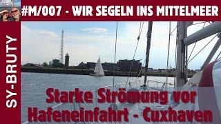 #M/007 - Starke Strömung vor Hafeneinfahrt Cuxhaven? Bekommen wir die Kurve?