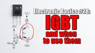 Electronic Basics #28: IGBT and when to use them