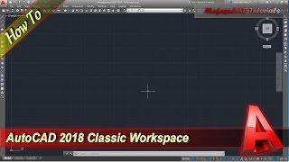 Autocad 2018 How To Change Classic Workspace