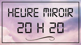 Heure miroir 20h20 : Signification (Numérologie , Anges, Tarot, Amour)