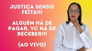 Justiça acontecendo hoje! Alguém há de pagar, Vc há de receber!!!