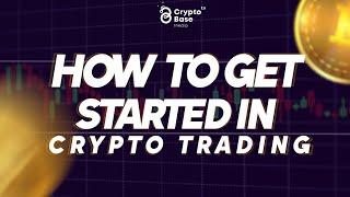 How to get Started Trading Crypto