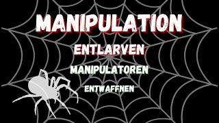 Manipulation entlarven - Manipulatoren entwaffnen