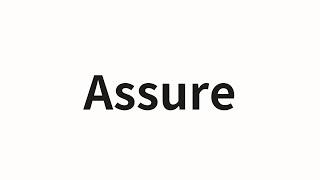 How to pronounce Assure | Assure (Assure in Chinese)