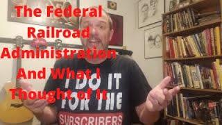 My Experiences with and opinions of the Federal Railroad Administration