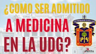 ¿Cómo ser admitido a MEDICINA en la UDG? - Universidad de Guadalajara -TIPS