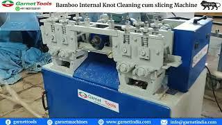 Bamboo Internal Knot Cleaning cum Slicing Machine | Best Bamboo Processing Machine | Garnet India