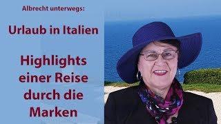 Urlaub in Italien - Highlights einer Reise durch die Marken