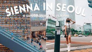 SIENNA IN SEOUL: a summer in my life in korea 2020