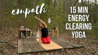 Yoga for Empaths | 15 min Energy Clearing Flow